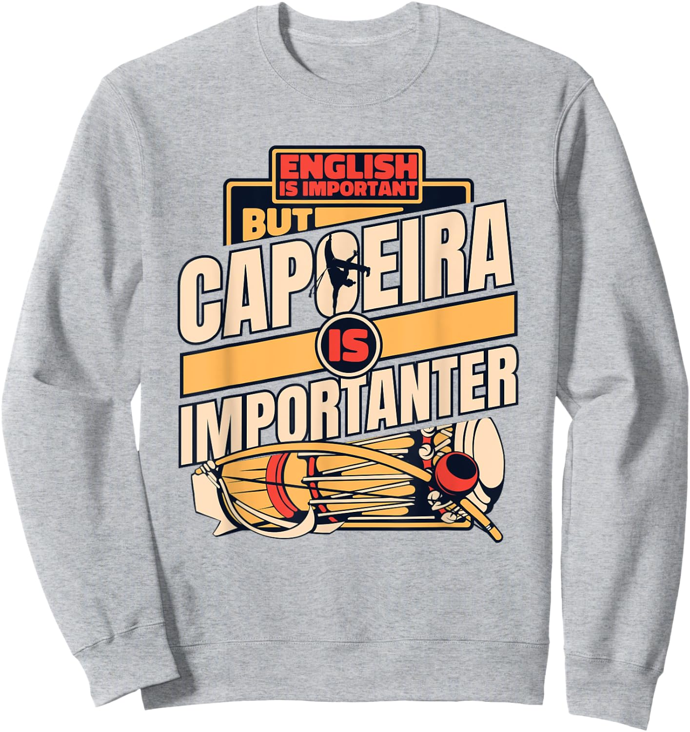 Education Is Important But Capoeira Is Importanter Capoeira Sweatshirt - Sweatshirt | Ash