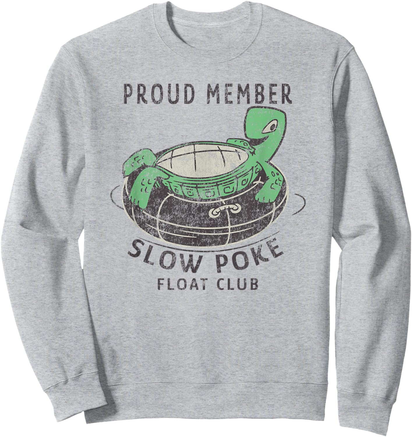 Proud Member Slow Poke Floating Club - River Tube Floating Sweatshirt - Sweatshirt | Ash