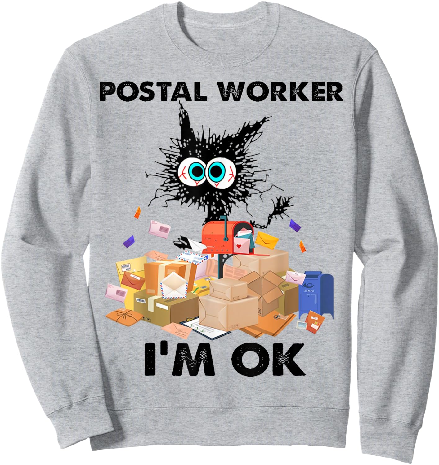 Cat Postal Worker I'm OK Women Sweatshirt - Sweatshirt | Ash