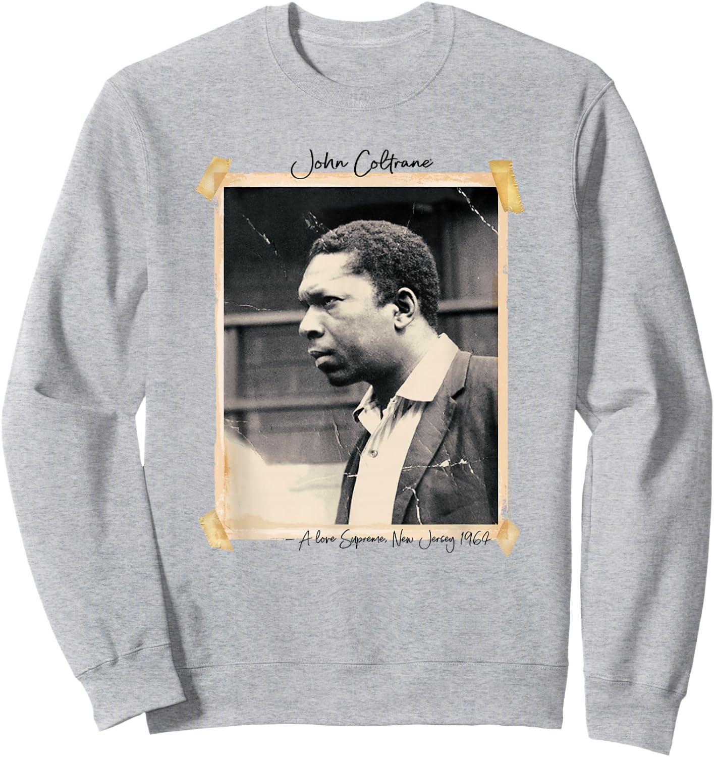 John Coltrane A Love Supreme New Jersey 1964 Sweatshirt - Sweatshirt | Ash
