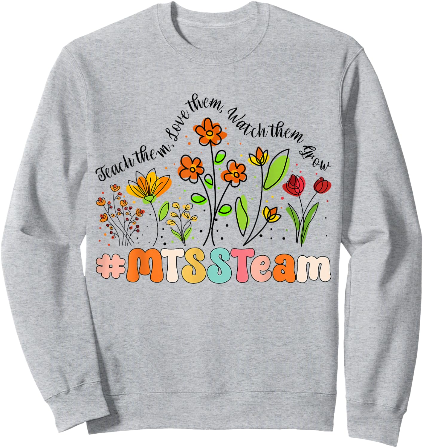 MTSS Team Appreciation Week Back to School Sweatshirt - Sweatshirt | Ash