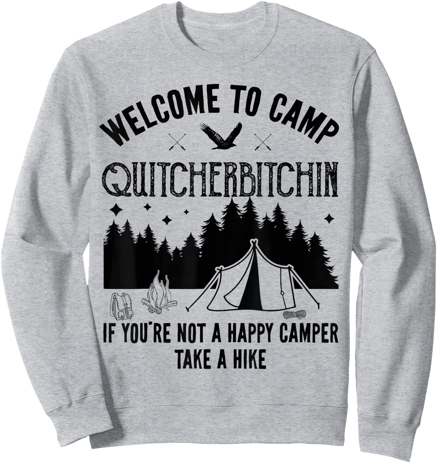 Welcome To Camp Quitcherbitchin Funny Vintage Camping Sweatshirt - Sweatshirt | Ash