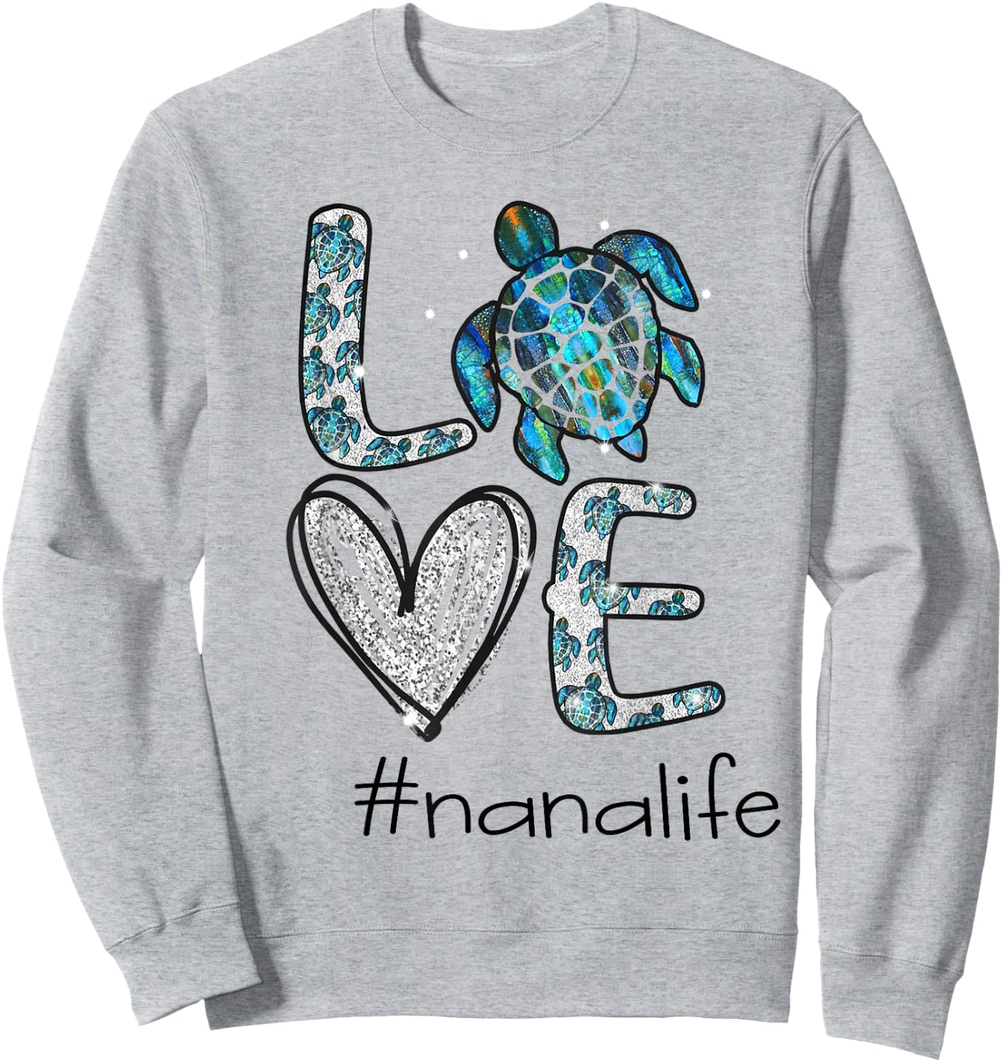 Grandma Turtle - Love Nana Life Sea Turtle, Nana Turtle Sweatshirt - Sweatshirt | Ash