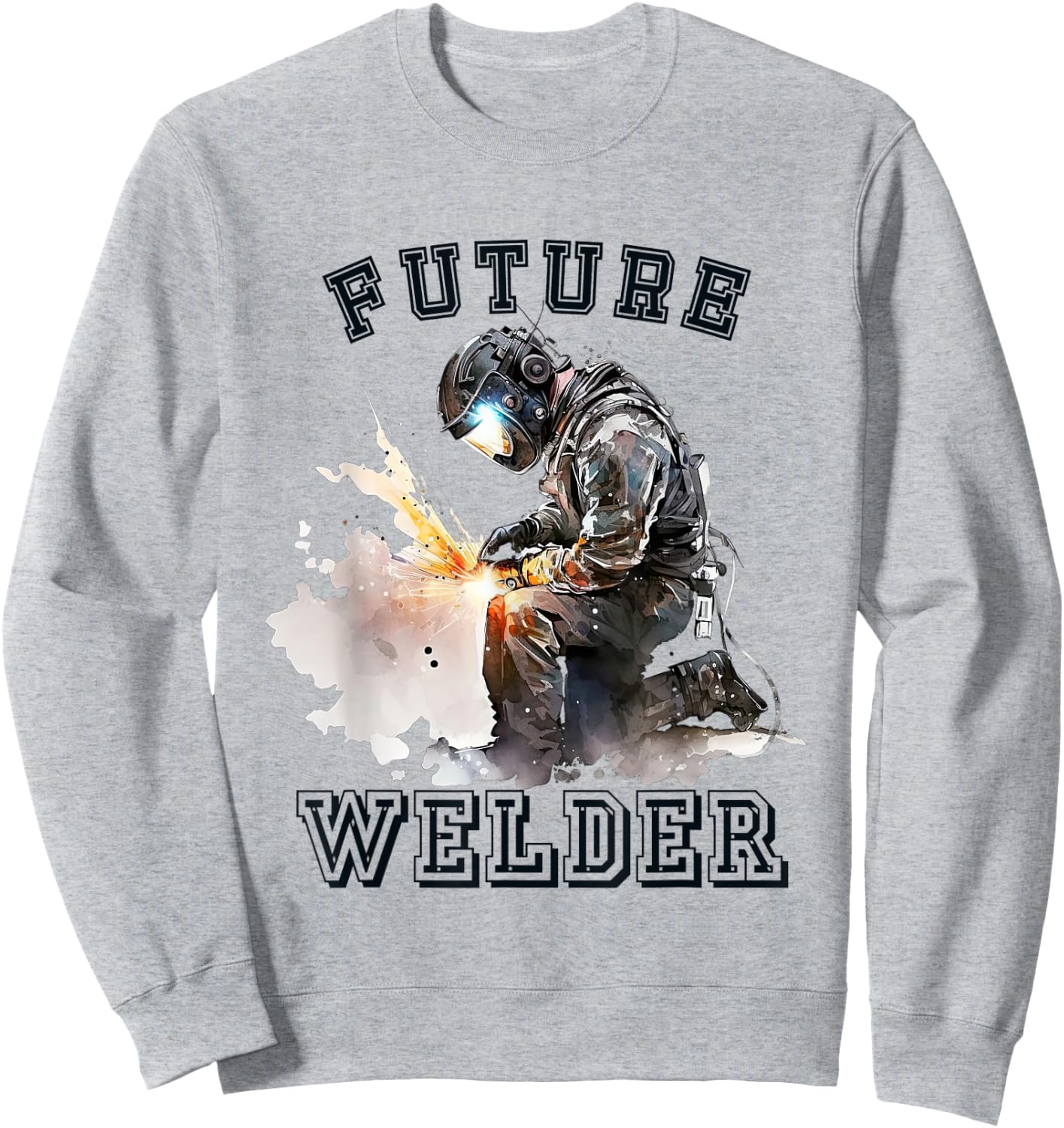 Future Welder Costume Welding Welder for Adults and Kids Sweatshirt - Sweatshirt | Ash