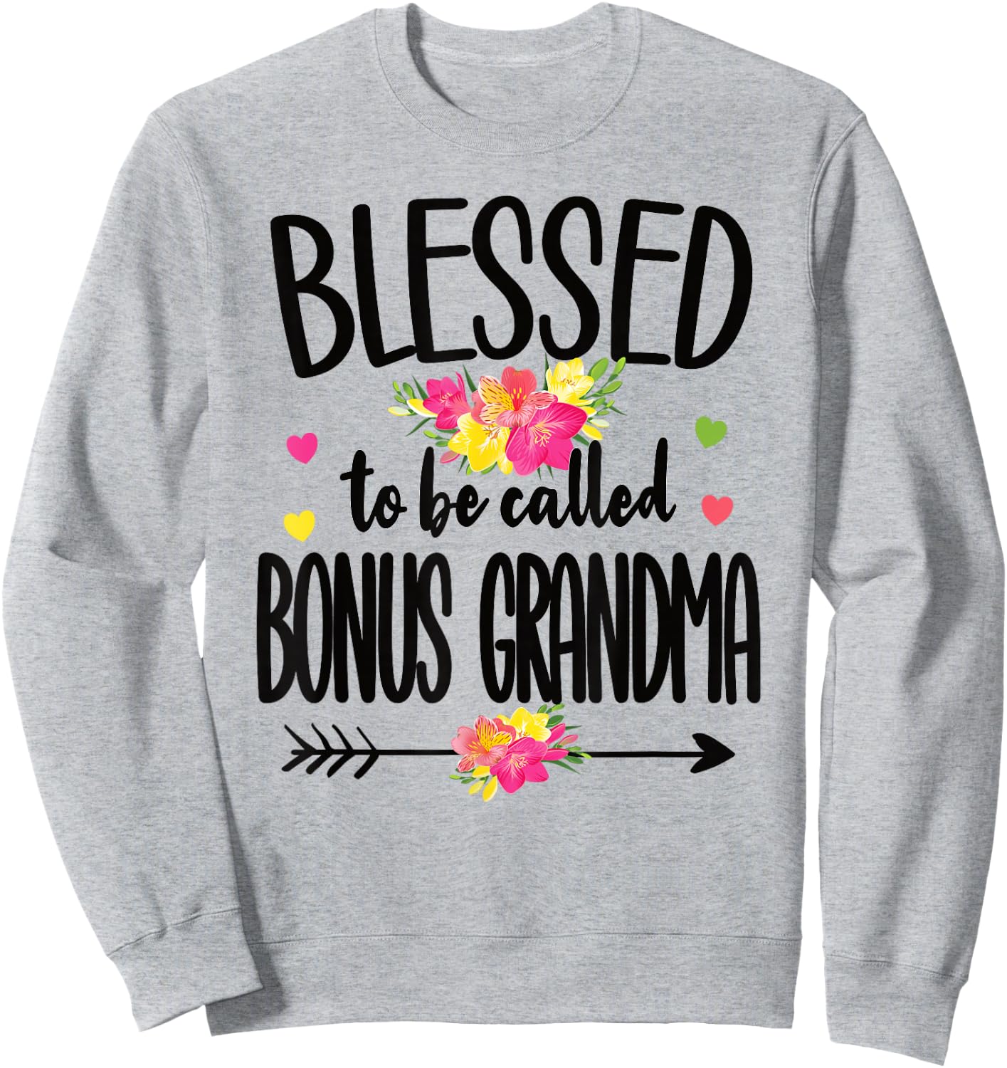 Blessed To Be Called Bonus Grandma Bonus Grandmother Sweatshirt - Sweatshirt | Ash