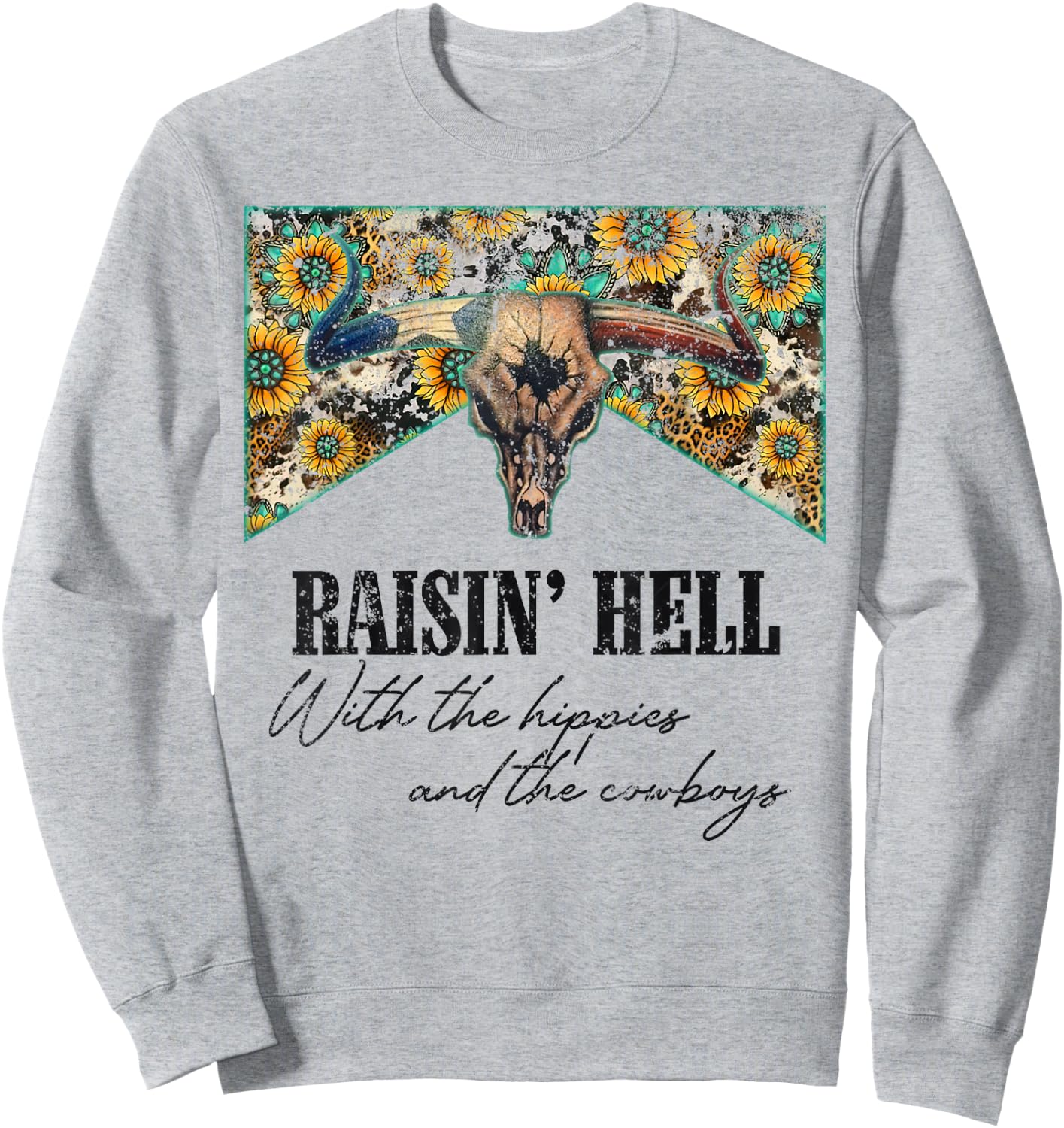 Raising Hell With The Hippies And Cowboys Country Music Sweatshirt - Sweatshirt | Ash