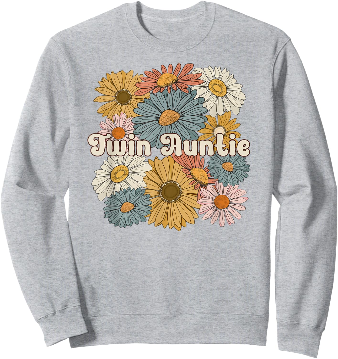 Twin Aunt Flowers Aunt Of Twins Twin Auntie Of Twins Sweatshirt - Sweatshirt | Ash