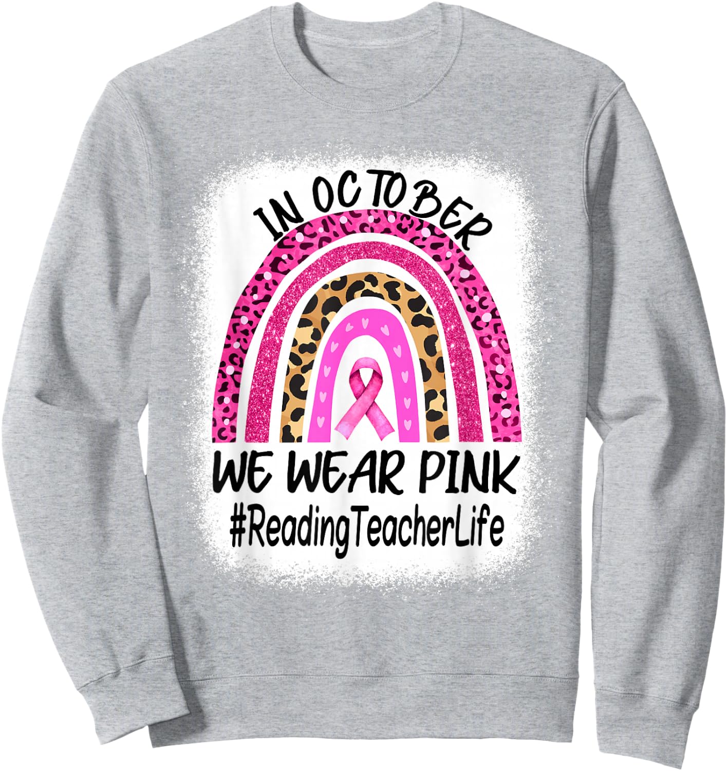 Reading Teacher Rainbow Women Breast Cancer Awareness Sweatshirt - Sweatshirt | Ash