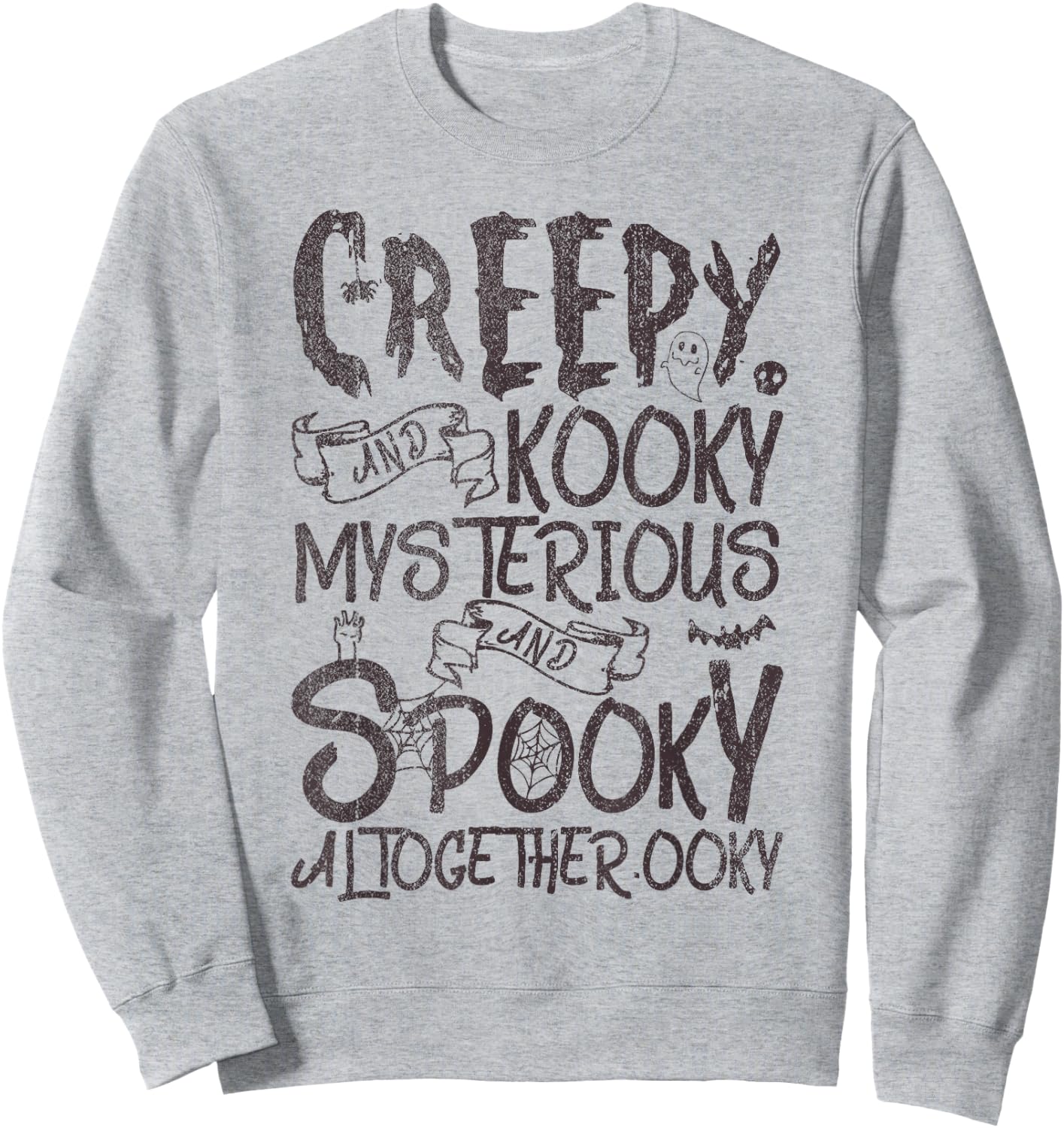 Creepy And Kooky Mysterious And Spooky Together Sweatshirt - Sweatshirt | Ash