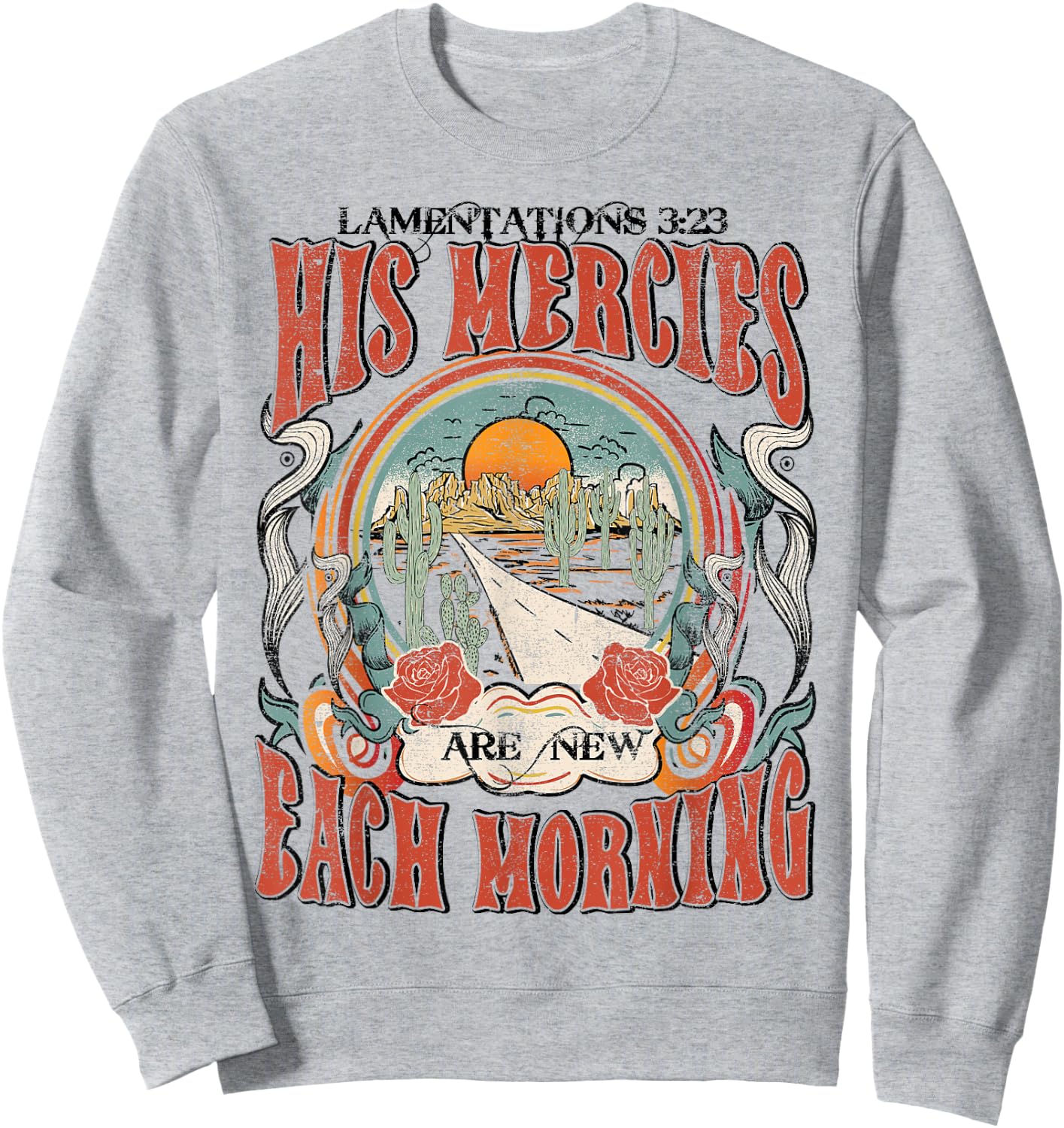 His Mercies Are New Each Morning, Lamentation 3:23 Christian Sweatshirt - Sweatshirt | Ash