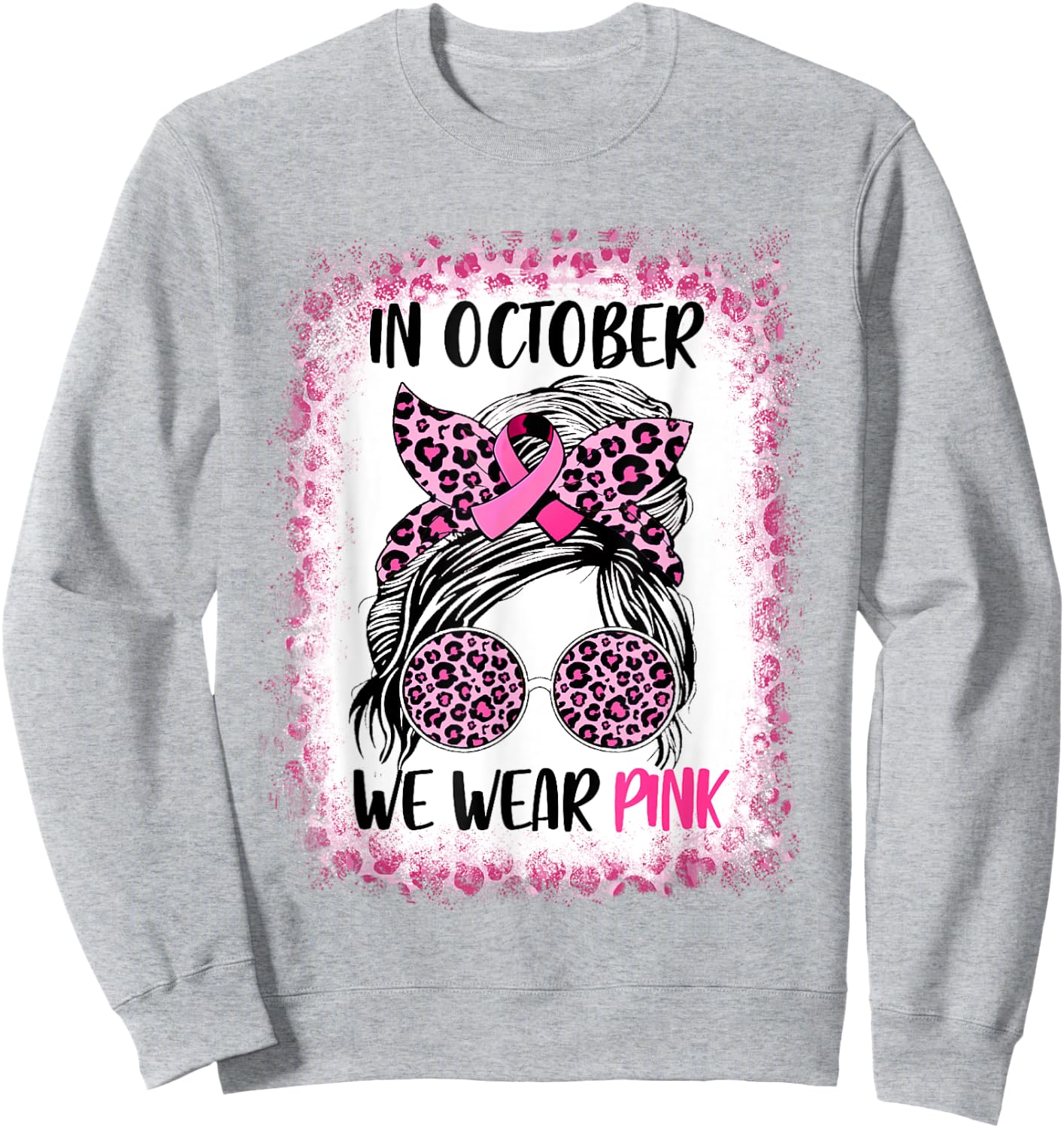 In October We Wear Pink Messy Bun Breast Cancer Awareness Sweatshirt - Sweatshirt | Ash