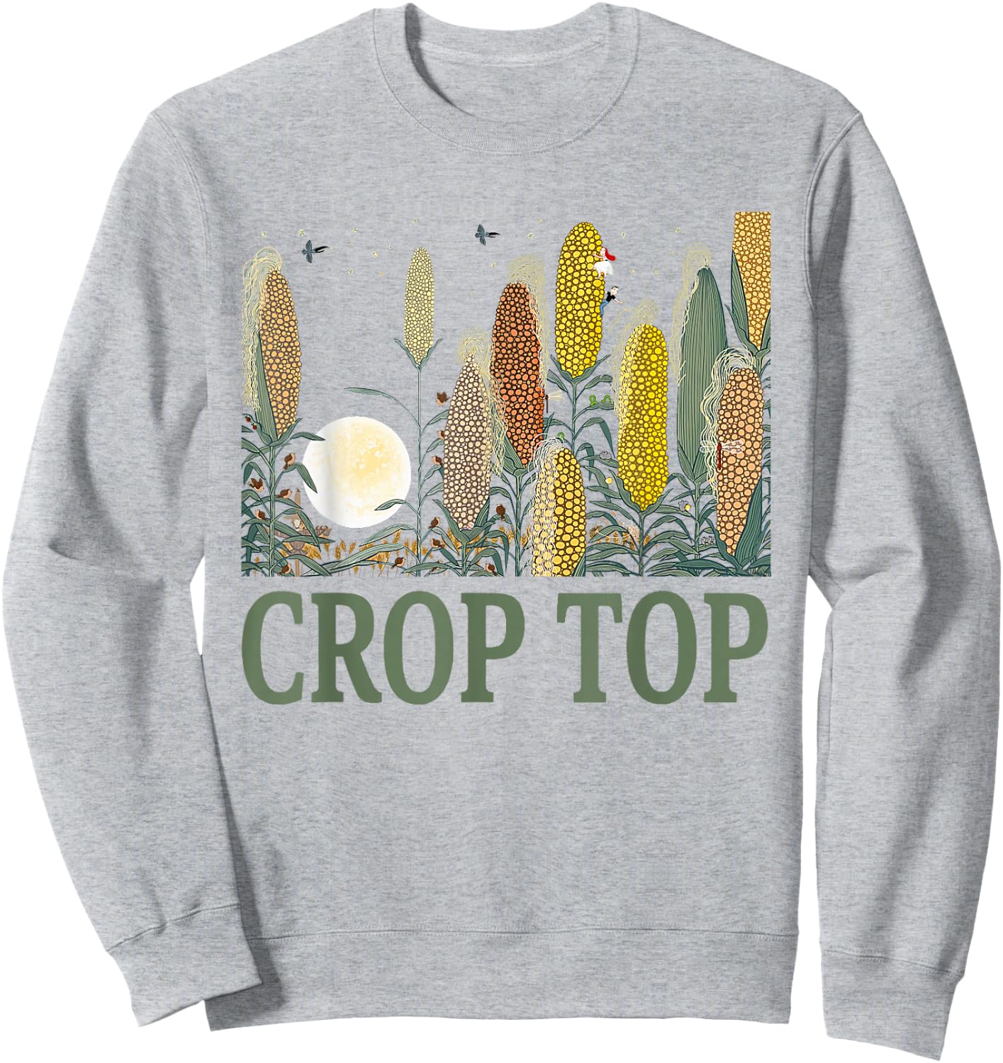 Crop Top Corn Farm Life Midwest Sarcasm Sweatshirt - Sweatshirt | Ash