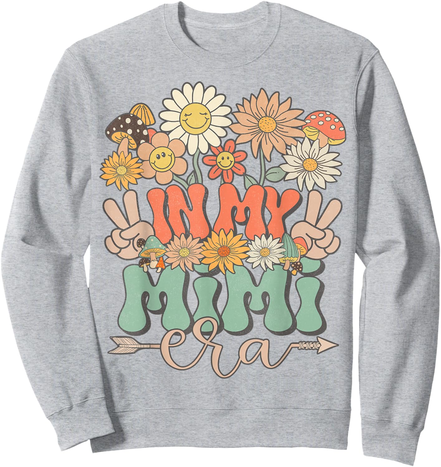 In My Mimi Era Floral Hippie Groovy Retro Daisy Mother's Day Sweatshirt - Sweatshirt | Ash
