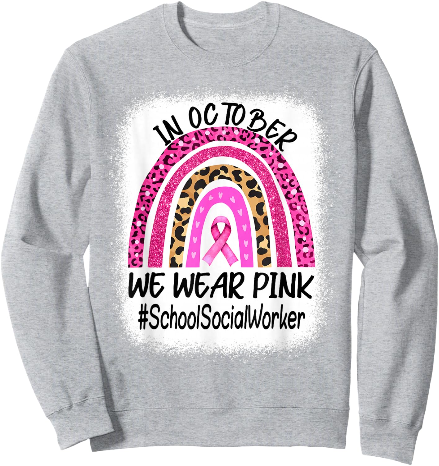 School Social Worker Rainbow Women Breast Cancer Awareness Sweatshirt - Sweatshirt | Ash