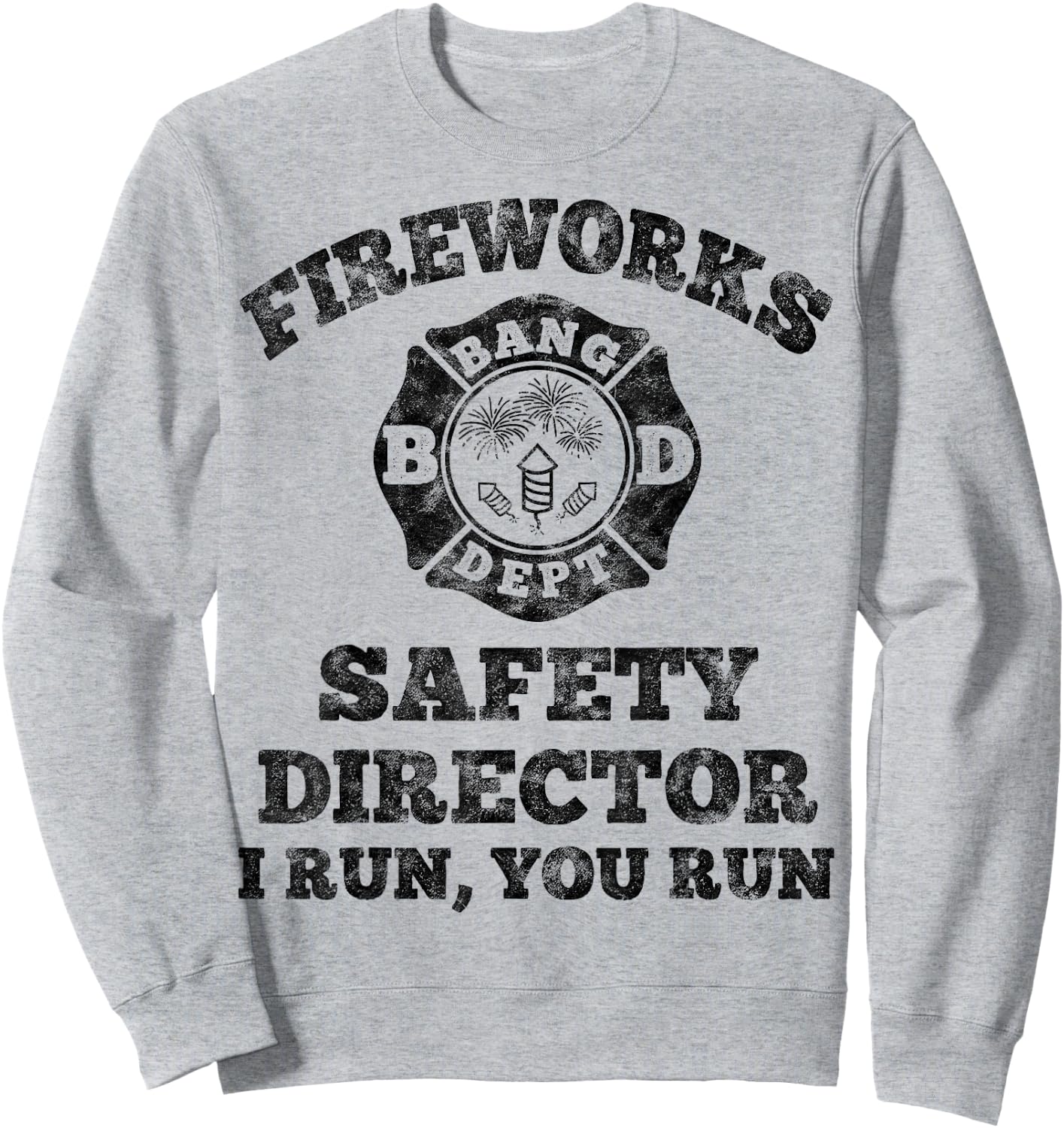 Funny Fireworks Safety Director Firefighter America Red Pyro Sweatshirt - Sweatshirt | Ash
