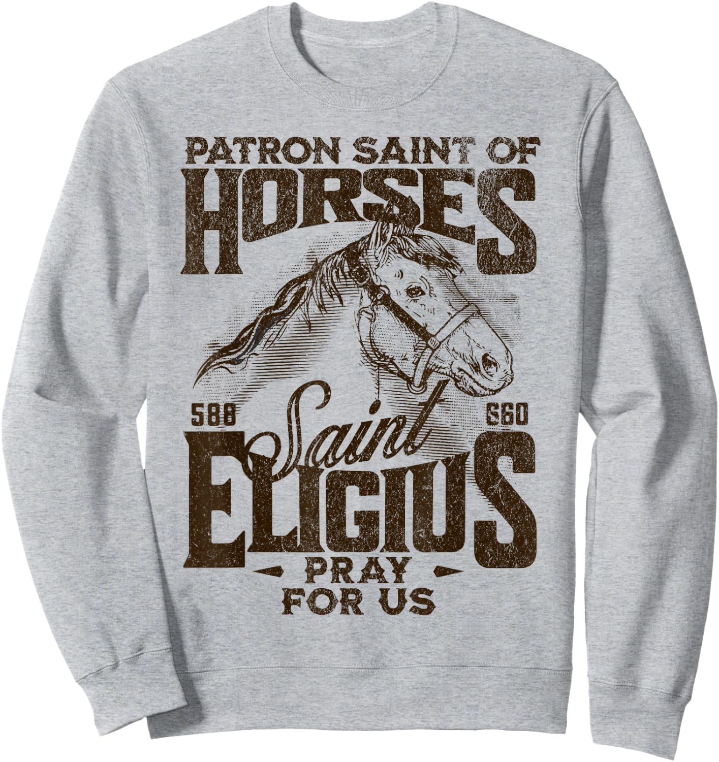 St Eligius Patron Saint of Horses Catholic Saint Horseback Sweatshirt - Sweatshirt | Ash