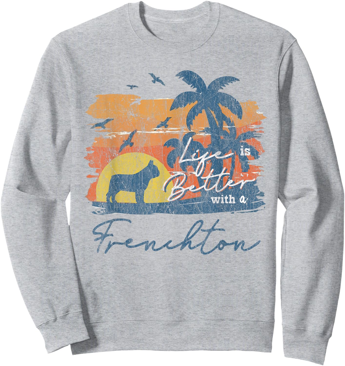 Frenchton Life is Better Vintage Sunset Sweatshirt - Sweatshirt | Ash
