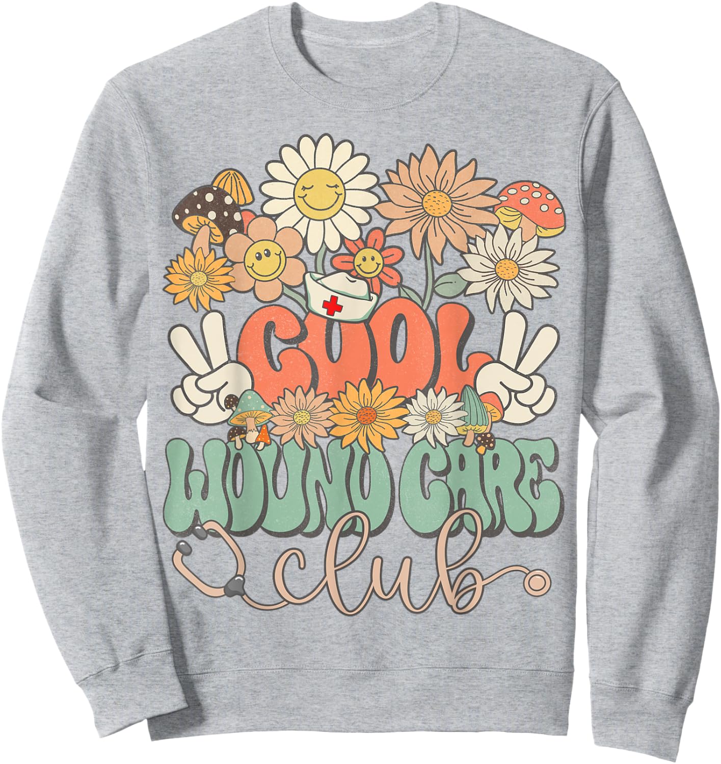 Cool Wound Care Club Floral Hippie Groovy Retro Daisy Nurse Sweatshirt - Sweatshirt | Ash