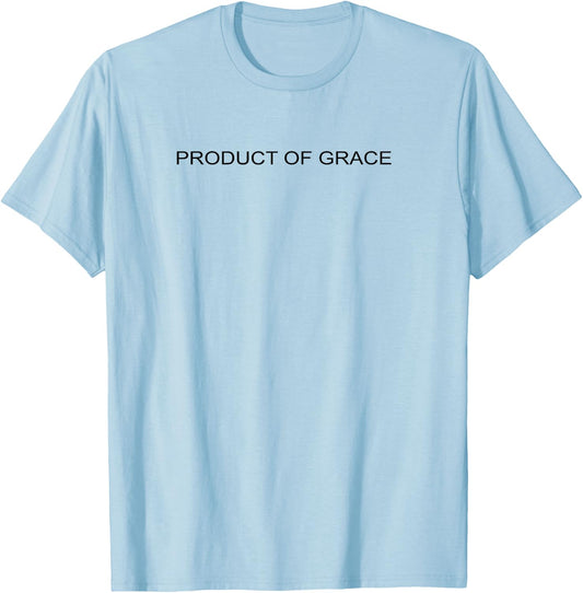 Product Of Grace Simple Christian Truth T-Shirt - T-Shirt | Light Blue