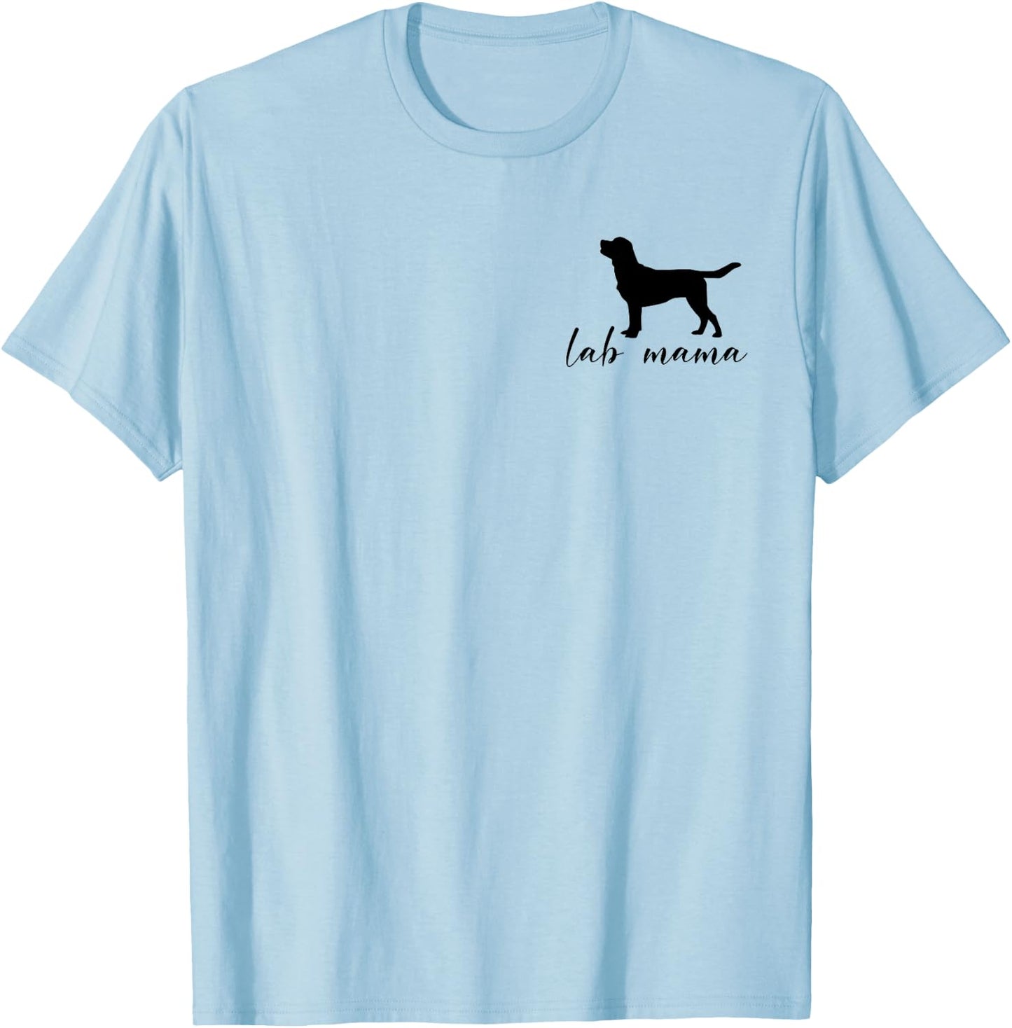 Labrador Mom Dog Mother Gift Pet Golden Black Lab Mama Women T-Shirt - T-Shirt | Light Blue