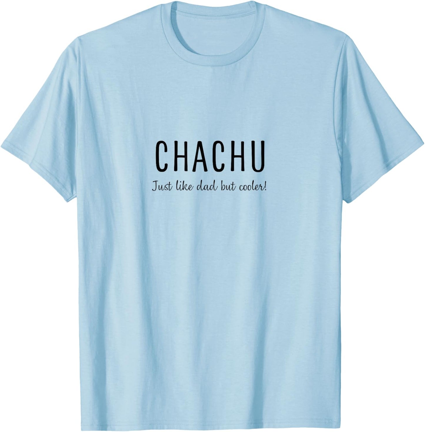 Chachu (Dad's Brother) Cool Uncle T-Shirt - T-Shirt | Light Blue