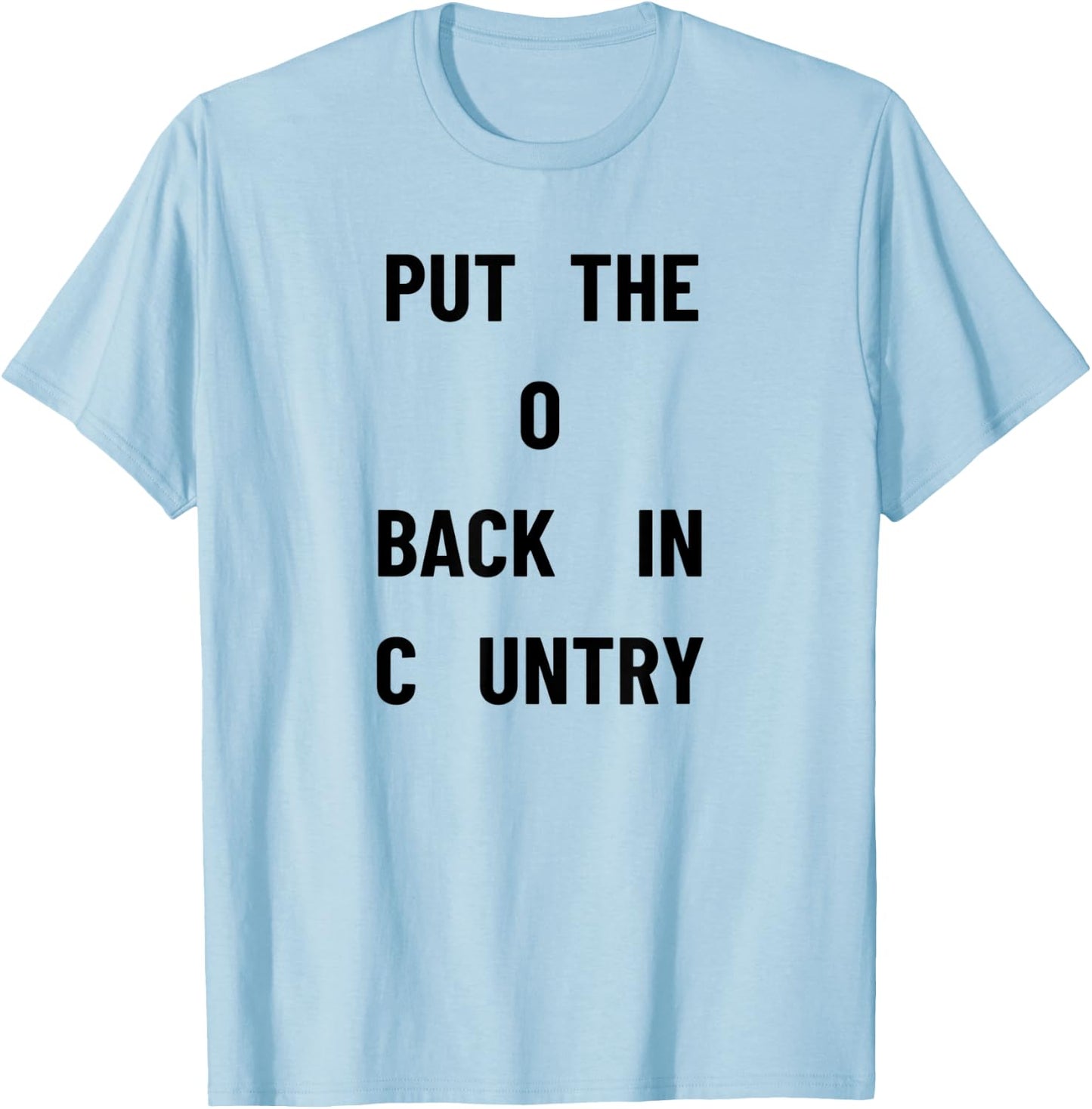 Put The O Back In Country T-Shirt - T-Shirt | Light Blue