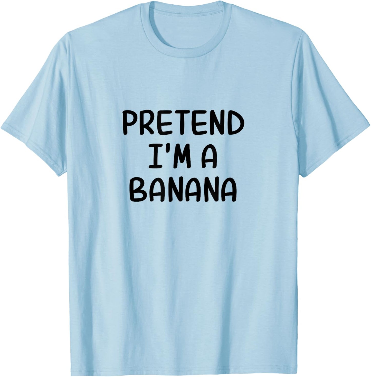Funny Halloween Party Xmas Lazy Pretend I'm a Banana T-Shirt - T-Shirt | Light Blue