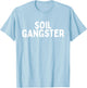 Soil Gangster T-Shirt - T-Shirt | Light Blue