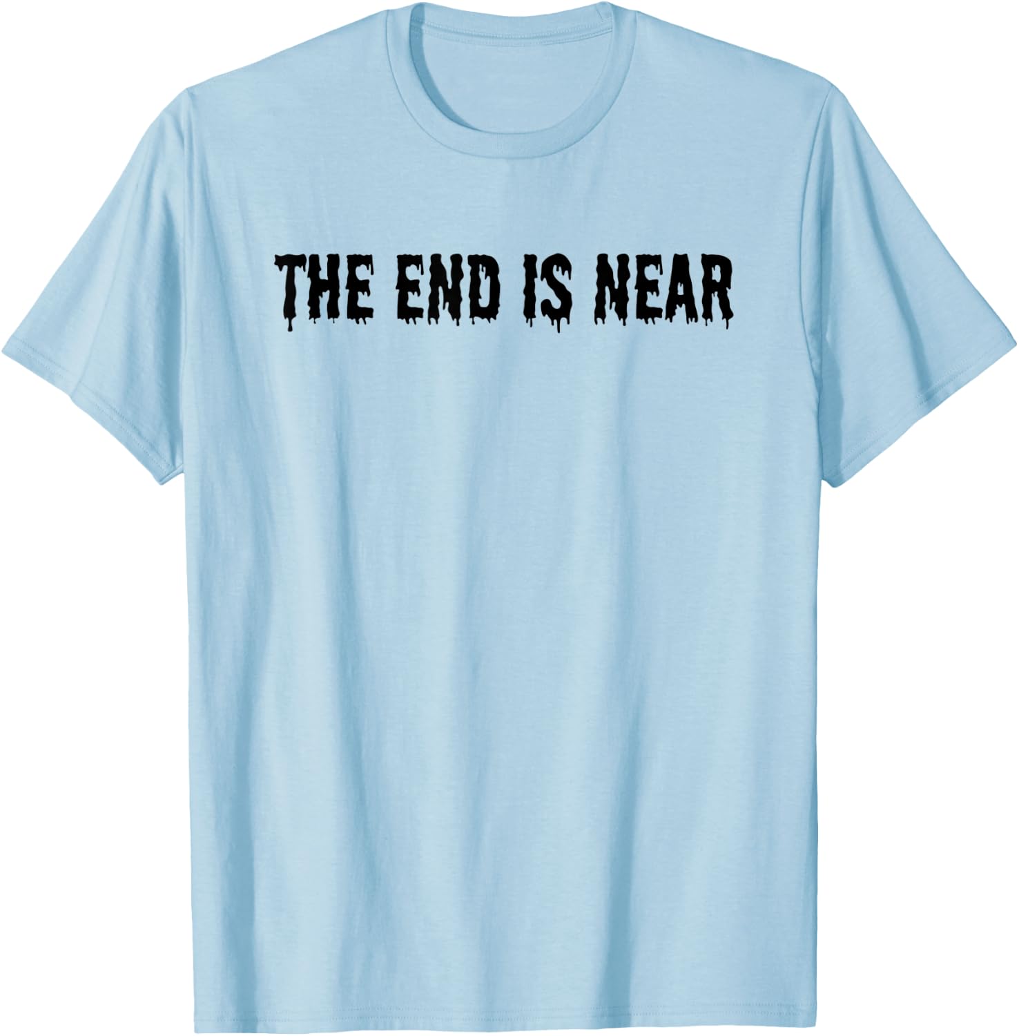 The End Is Near - Alien Abduction UFO Halloween Creepy Scary T-Shirt - T-Shirt | Light Blue