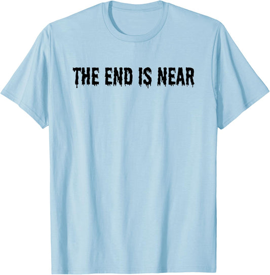 The End Is Near - Alien Abduction UFO Halloween Creepy Scary T-Shirt - T-Shirt | Light Blue