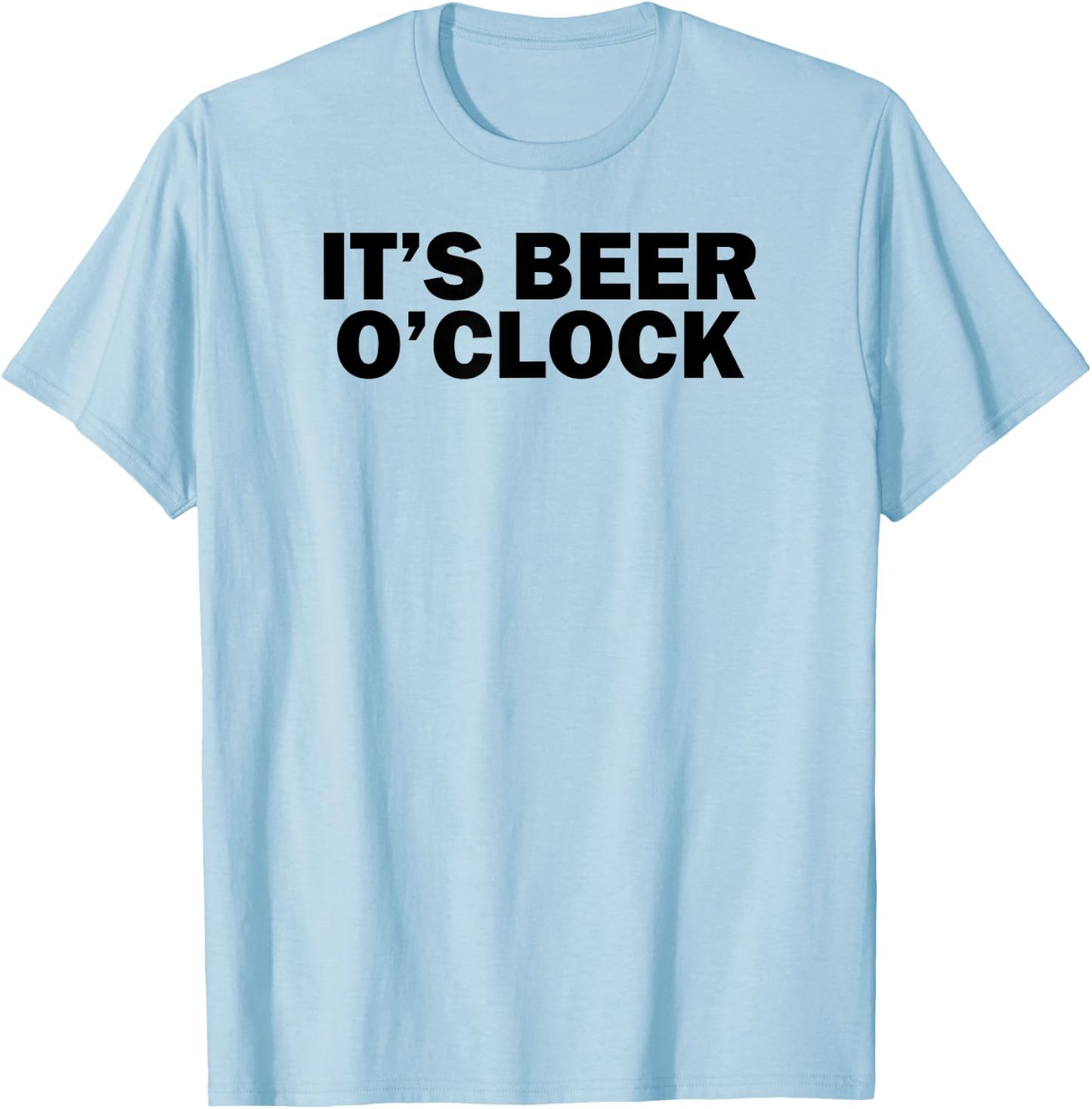Funny Drinking Lover It's Beer O'Clock T-Shirt - T-Shirt | Light Blue