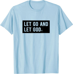 Christianity Faith Let Go And Let God Christian Sayings T-Shirt - T-Shirt | Light Blue