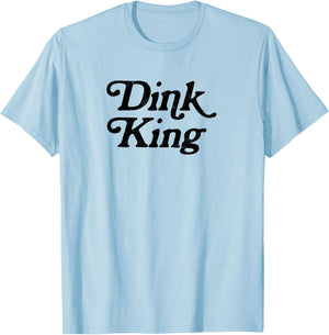 Dink King Funny Cute Pickleball Player Dink Team Graphic T-Shirt - T-Shirt | Light Blue