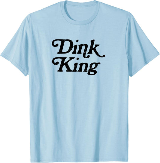 Dink King Funny Cute Pickleball Player Dink Team Graphic T-Shirt - T-Shirt | Light Blue