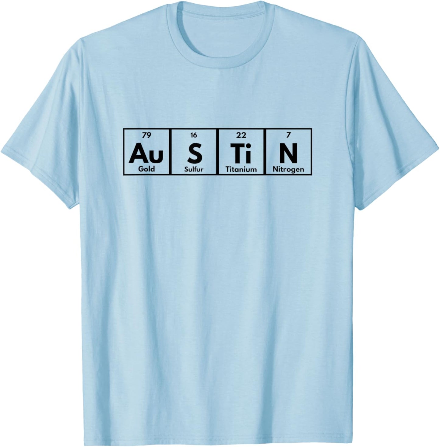 Austin Texas Periodic Table Name T-Shirt - T-Shirt | Light Blue