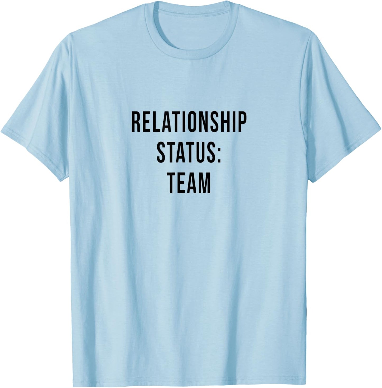 Team Player Bro Relationship Status Roster Dating Funny Gag T-Shirt - T-Shirt | Light Blue