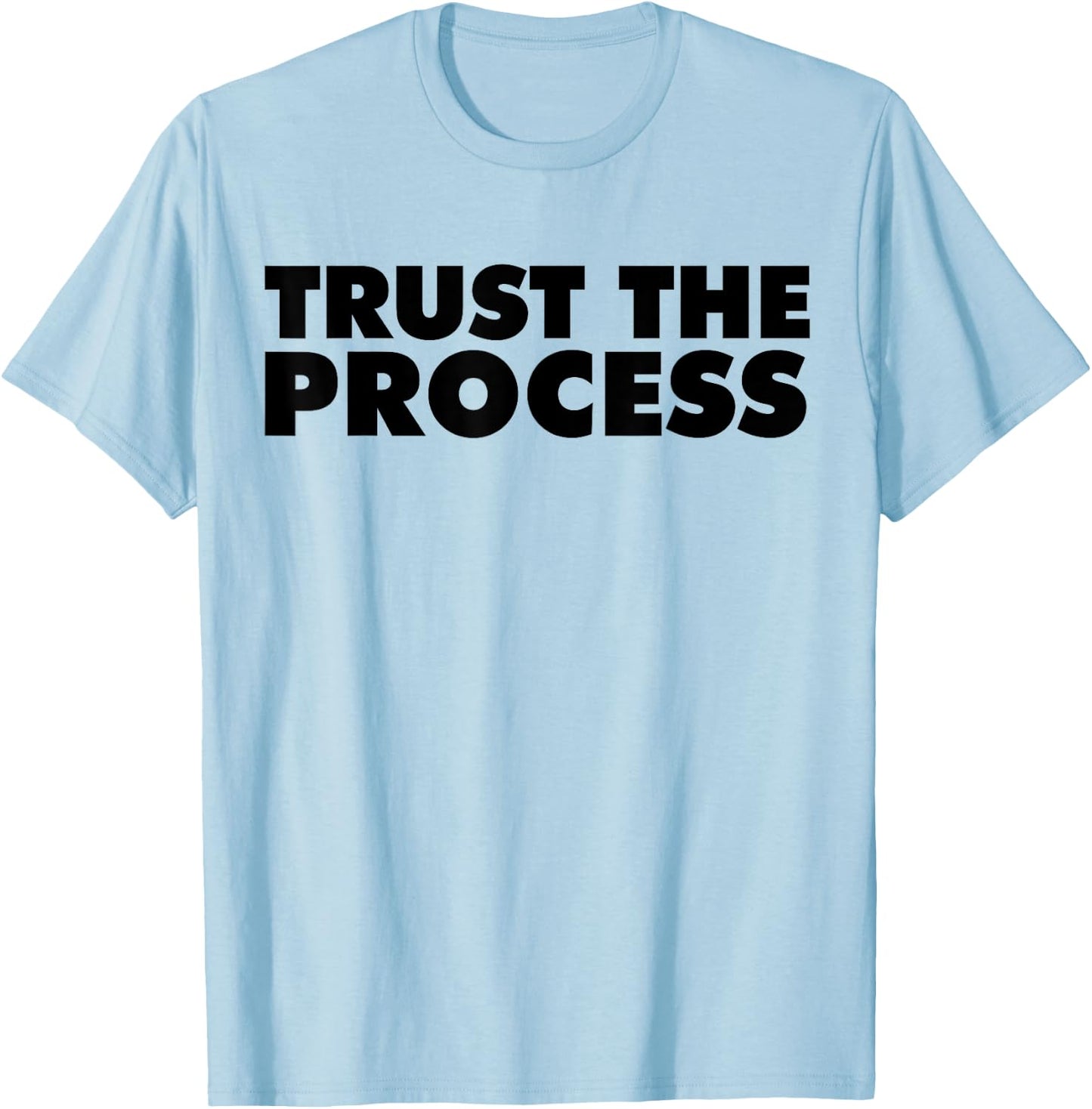 Trust the Process T-Shirt - T-Shirt | Light Blue