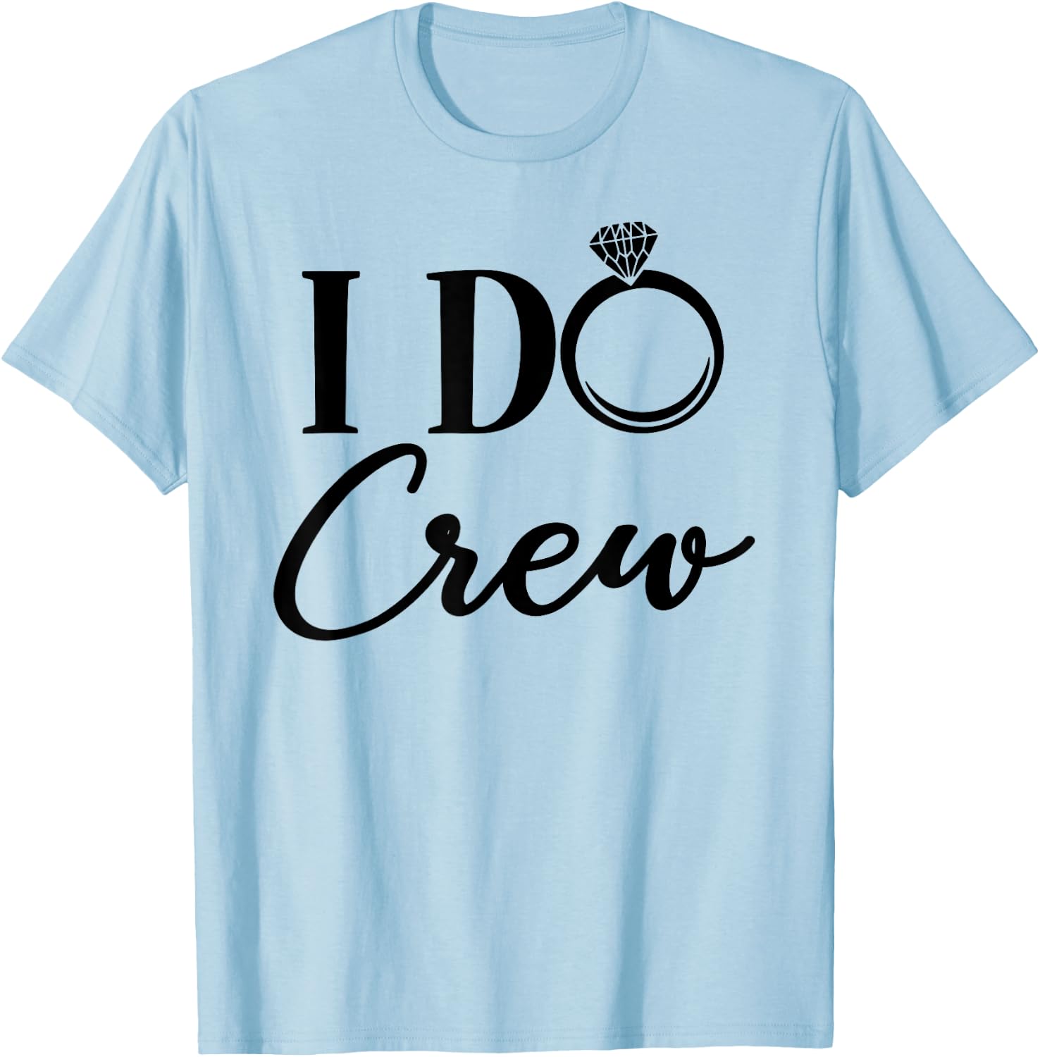 I Do Crew, Bachelorette Party, Matching, Group Bridal Party T-Shirt - T-Shirt | Light Blue