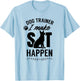 Dog Trainer - I Make Sit Happen Handler Service Training Men Women T-Shirt - T-Shirt | Light Blue