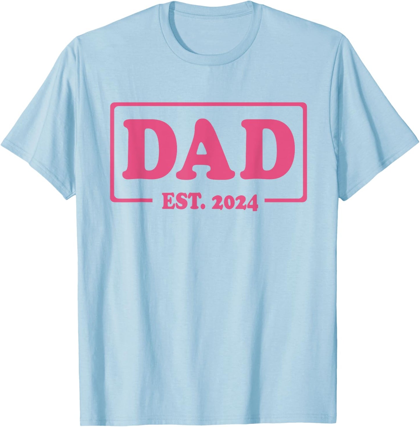 Dad Est. 2024 Classic Style Pink T-Shirt - T-Shirt | Light Blue