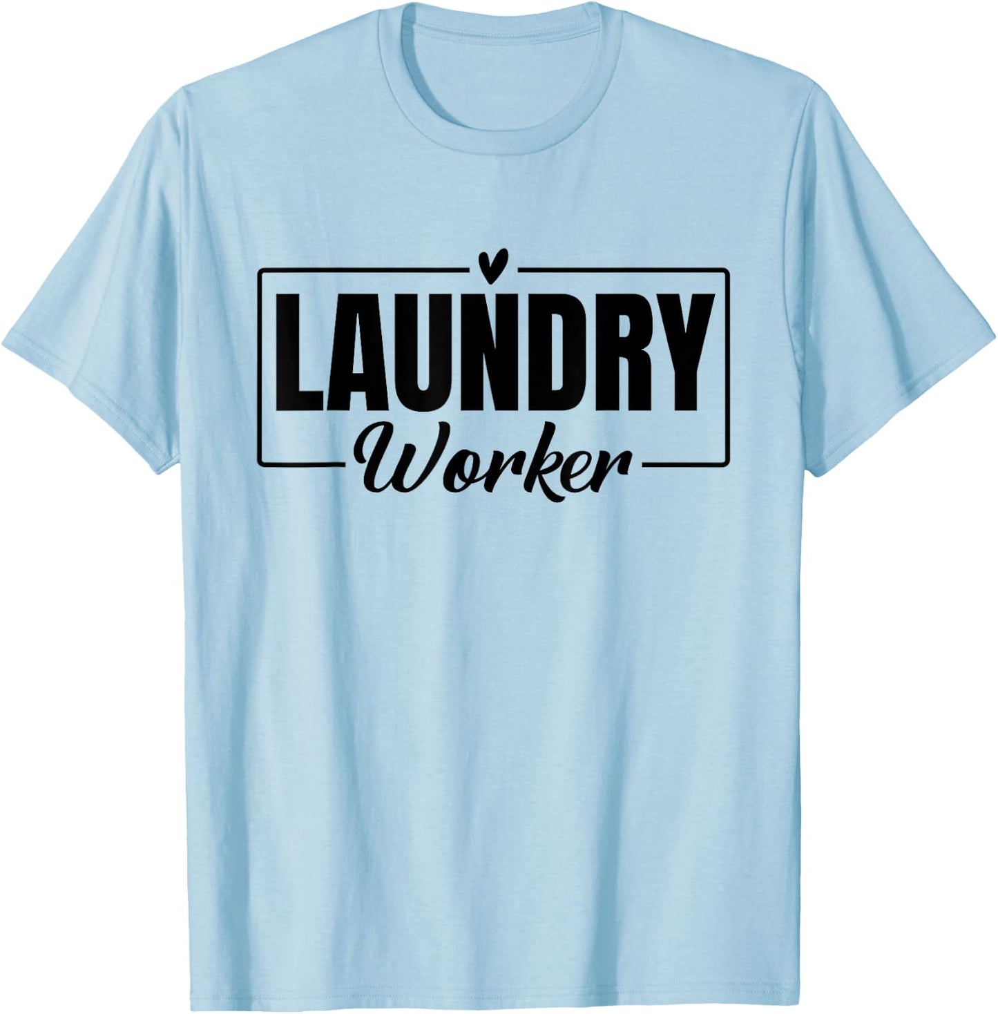 Funny Laundry Worker Design Appreciation Week Healthcare T-Shirt - T-Shirt | Light Blue