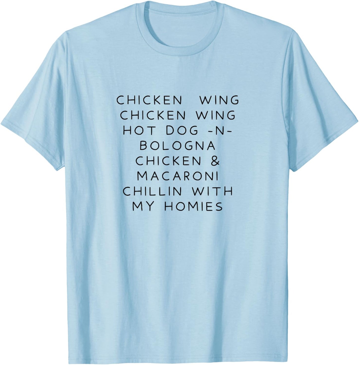 Chicken Wing Hot Dog and Bologna Funny T-Shirt - T-Shirt | Light Blue