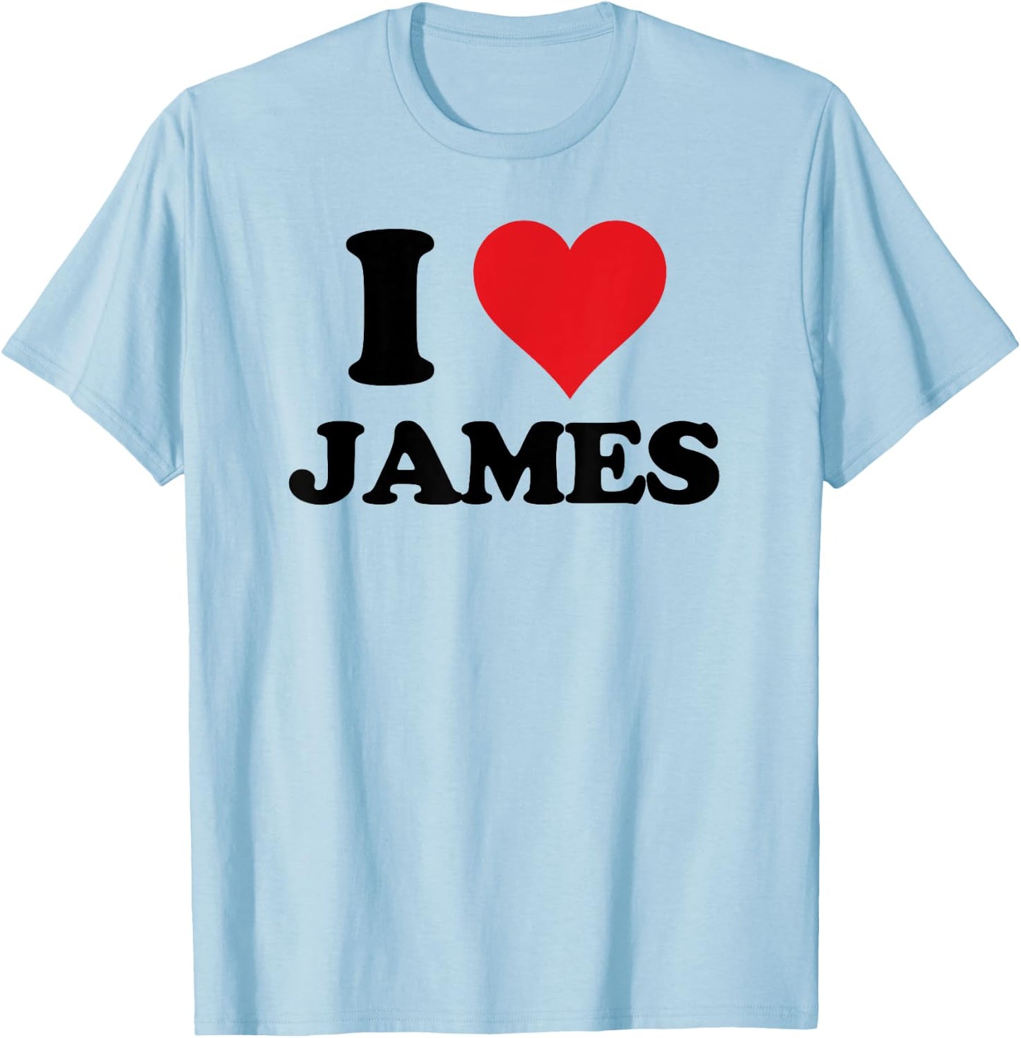 I Heart James First Name I Love Personalized Stuff T-Shirt - T-Shirt | Light Blue