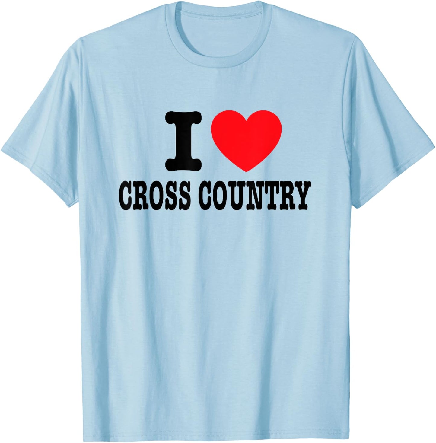 I Love Cross Country T-Shirt - T-Shirt | Light Blue