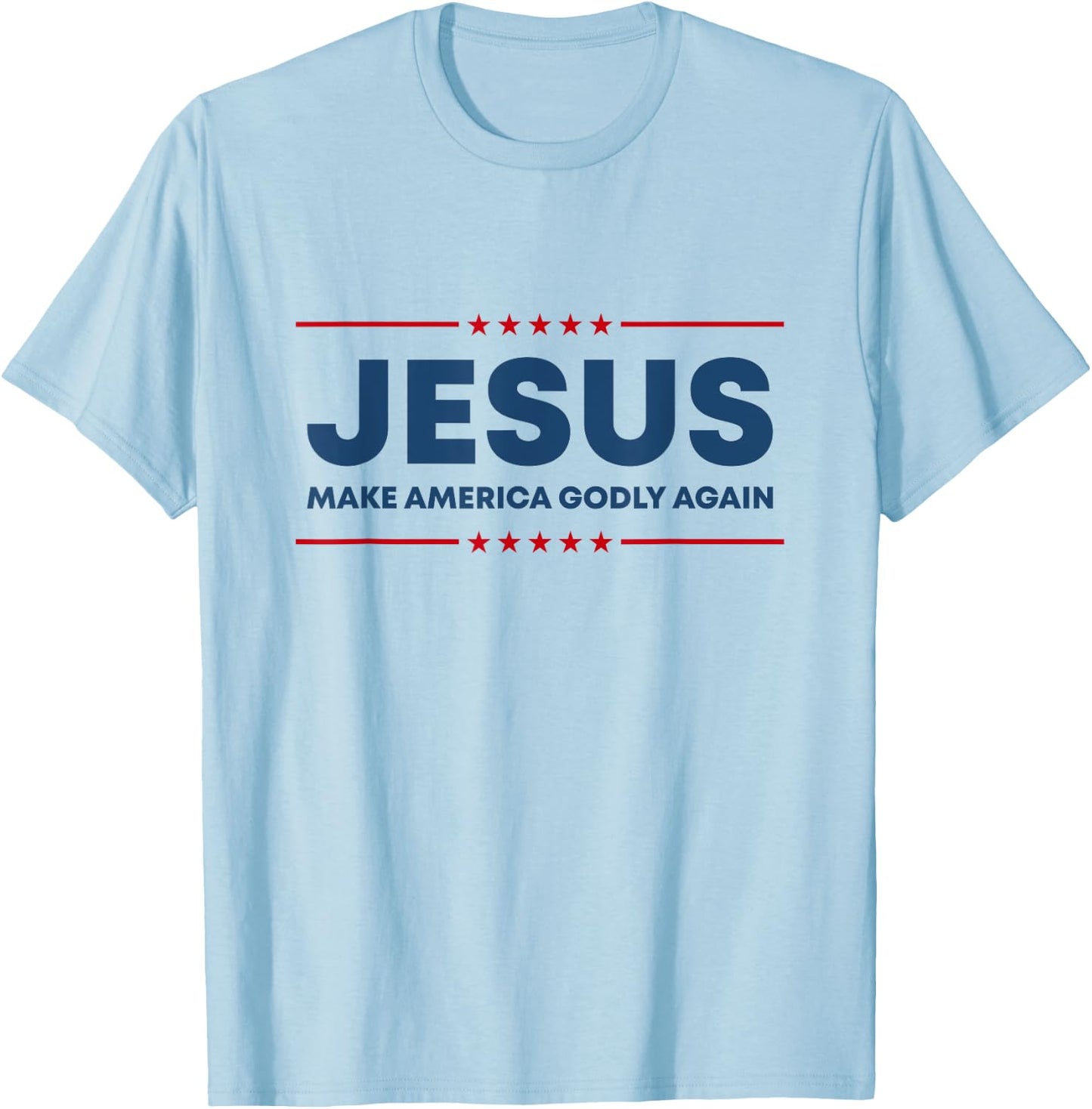 Jesus Make America Godly Again Christian US Patriot American T-Shirt - T-Shirt | Light Blue