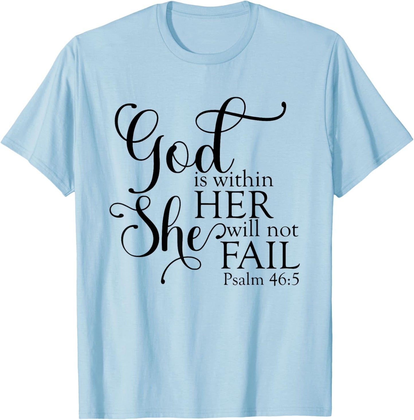 God Is Within Her She Will Not Fail Christian Jesus Cross T-Shirt - T-Shirt | Light Blue