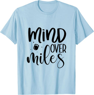 Funny Mind Over Miles Running Fitness Exercise Gift Novelty T-Shirt - T-Shirt | Light Blue