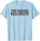Try Harder Suck Less Motivation For The Gym T-Shirt - T-Shirt | Light Blue