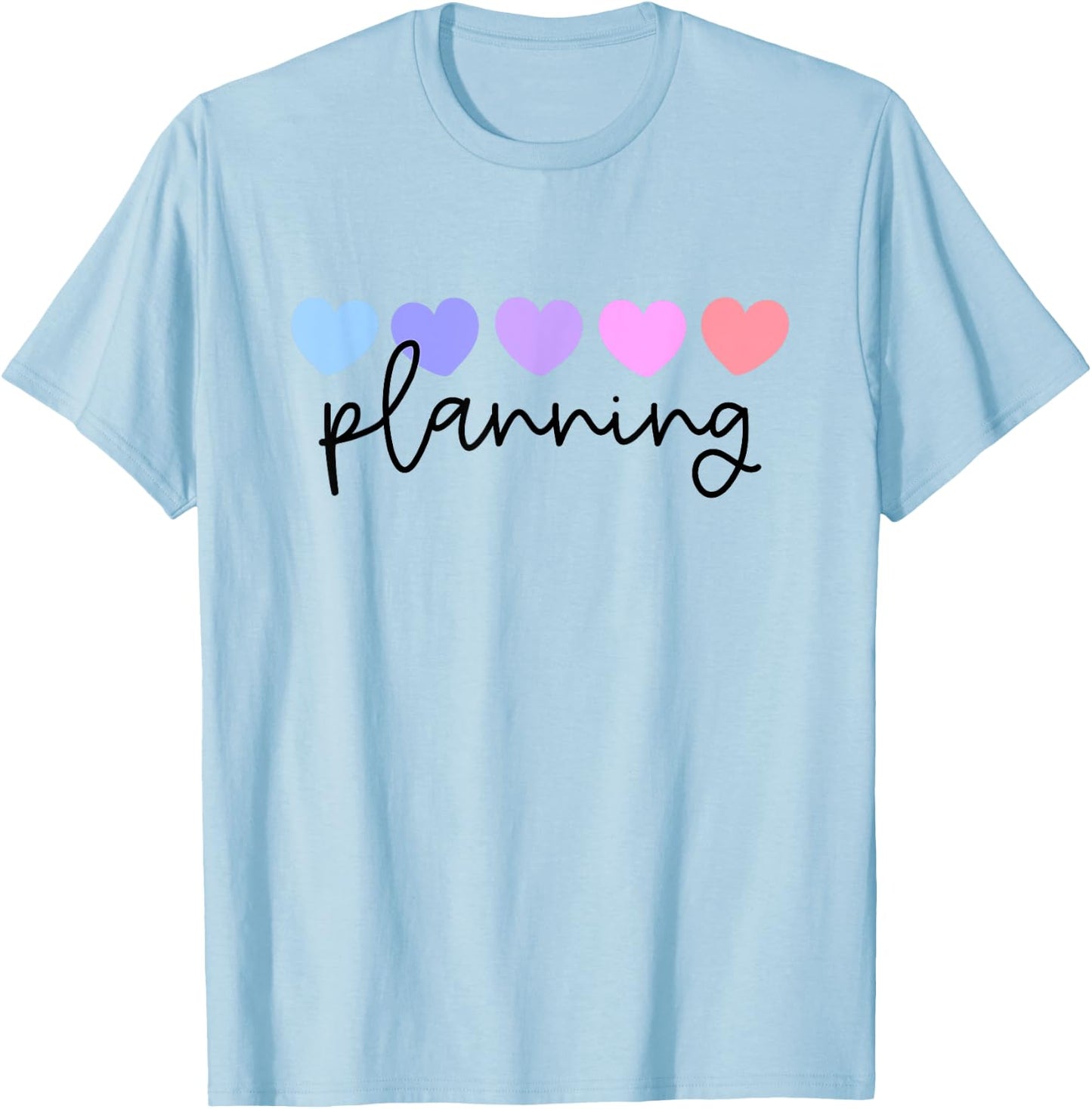 Planner or Planning Lover Heart Women Girls or Mom T-Shirt - T-Shirt | Light Blue