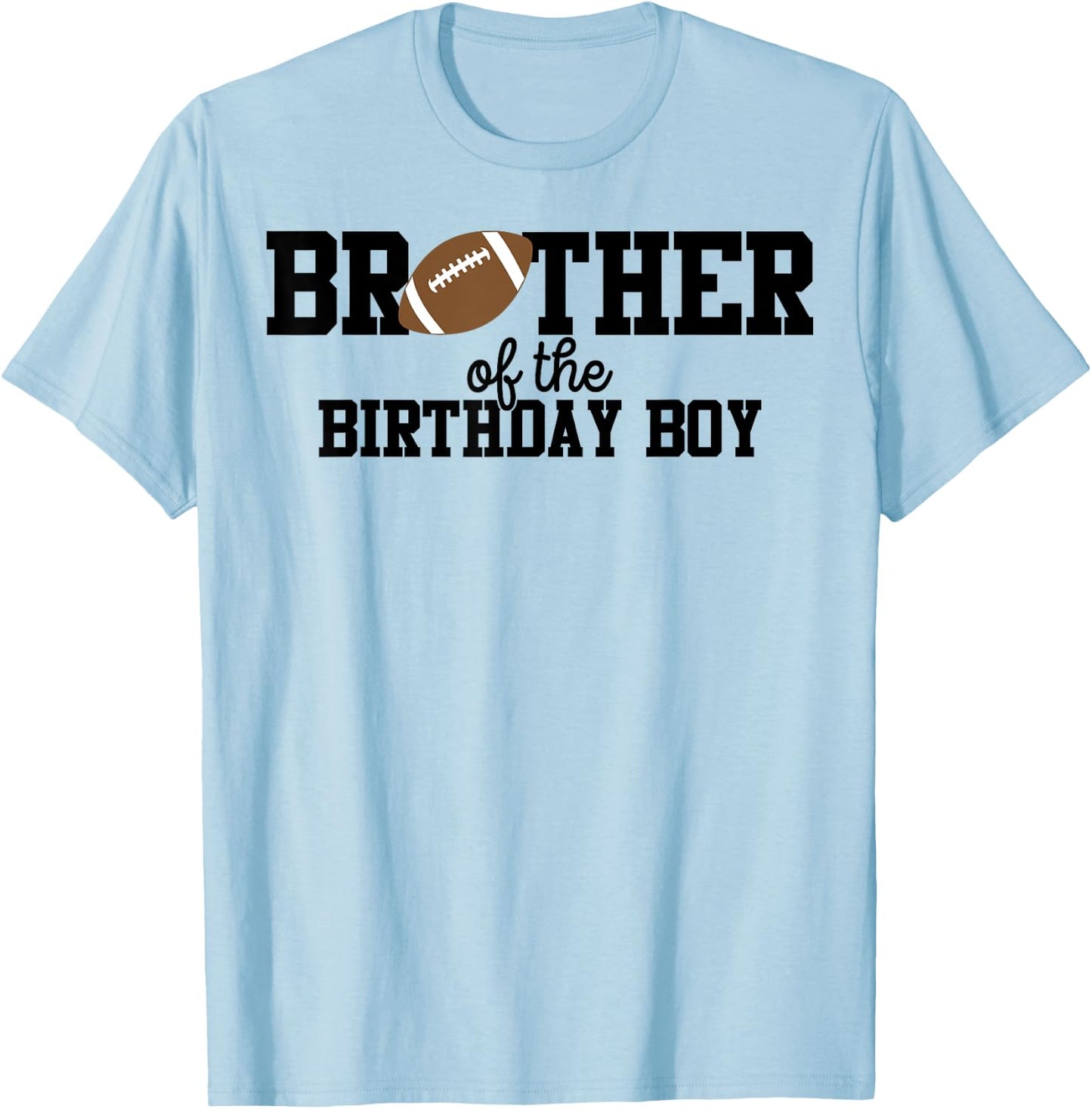 Brother of the Birthday Boy Football Lover First Birthday T-Shirt - T-Shirt | Light Blue
